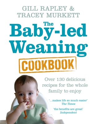cover image of The Baby-led Weaning Cookbook